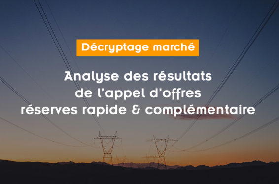 illustration : décryptage marché, analyse des résultats de l'appel d'offres réserves rapide et complémentaire